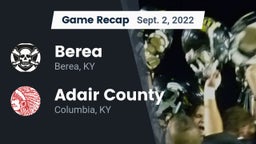 Recap: Berea  vs. Adair County  2022