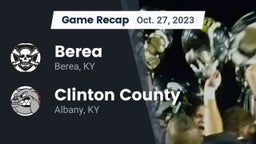 Recap: Berea  vs. Clinton County  2023