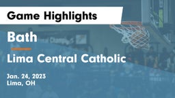 Bath  vs Lima Central Catholic  Game Highlights - Jan. 24, 2023