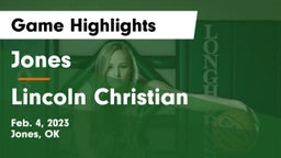 Jones  vs Lincoln Christian  Game Highlights - Feb. 4, 2023