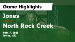 Jones  vs North Rock Creek  Game Highlights - Feb. 7, 2023