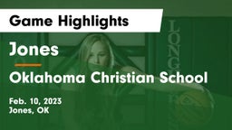 Jones  vs Oklahoma Christian School Game Highlights - Feb. 10, 2023