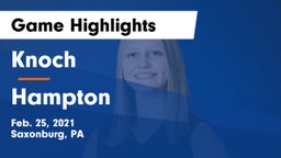 Knoch  vs Hampton  Game Highlights - Feb. 25, 2021