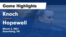 Knoch  vs Hopewell  Game Highlights - March 2, 2021