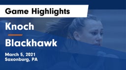 Knoch  vs Blackhawk  Game Highlights - March 5, 2021