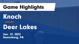Knoch  vs Deer Lakes  Game Highlights - Jan. 19, 2023