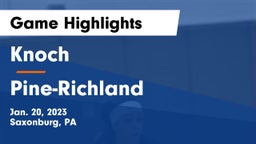 Knoch  vs Pine-Richland  Game Highlights - Jan. 20, 2023