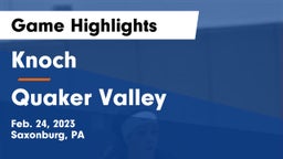 Knoch  vs Quaker Valley  Game Highlights - Feb. 24, 2023