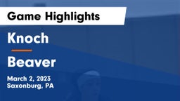 Knoch  vs Beaver  Game Highlights - March 2, 2023