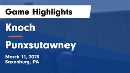 Knoch  vs Punxsutawney  Game Highlights - March 11, 2023