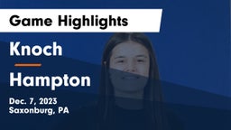 Knoch  vs Hampton  Game Highlights - Dec. 7, 2023