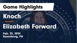 Knoch  vs Elizabeth Forward  Game Highlights - Feb. 23, 2024