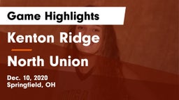 Kenton Ridge  vs North Union  Game Highlights - Dec. 10, 2020