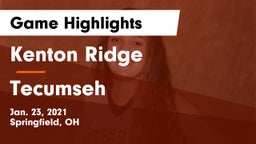 Kenton Ridge  vs Tecumseh  Game Highlights - Jan. 23, 2021
