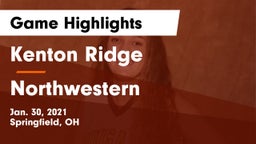 Kenton Ridge  vs Northwestern  Game Highlights - Jan. 30, 2021