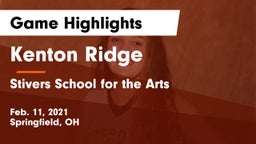 Kenton Ridge  vs Stivers School for the Arts  Game Highlights - Feb. 11, 2021