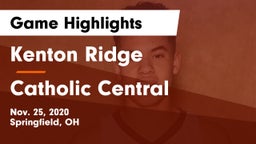 Kenton Ridge  vs Catholic Central  Game Highlights - Nov. 25, 2020
