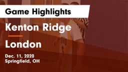 Kenton Ridge  vs London  Game Highlights - Dec. 11, 2020