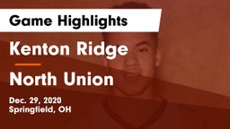 Kenton Ridge  vs North Union  Game Highlights - Dec. 29, 2020