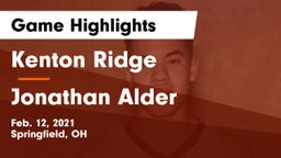 Kenton Ridge  vs Jonathan Alder Game Highlights - Feb. 12, 2021