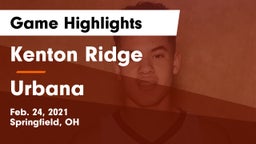 Kenton Ridge  vs Urbana  Game Highlights - Feb. 24, 2021