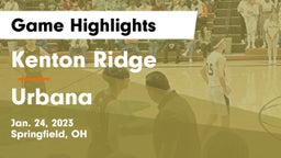 Kenton Ridge  vs Urbana  Game Highlights - Jan. 24, 2023