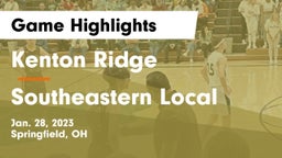 Kenton Ridge  vs Southeastern Local  Game Highlights - Jan. 28, 2023