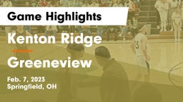 Kenton Ridge  vs Greeneview  Game Highlights - Feb. 7, 2023