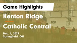 Kenton Ridge  vs Catholic Central  Game Highlights - Dec. 1, 2023