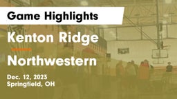 Kenton Ridge  vs Northwestern  Game Highlights - Dec. 12, 2023