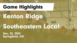 Kenton Ridge  vs Southeastern Local  Game Highlights - Dec. 23, 2023