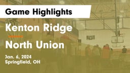 Kenton Ridge  vs North Union  Game Highlights - Jan. 6, 2024