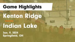 Kenton Ridge  vs Indian Lake  Game Highlights - Jan. 9, 2024