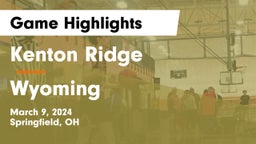 Kenton Ridge  vs Wyoming  Game Highlights - March 9, 2024