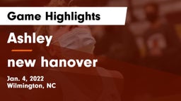 Ashley  vs new hanover  Game Highlights - Jan. 4, 2022