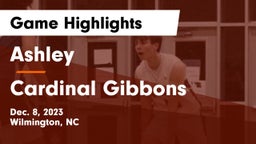 Ashley  vs Cardinal Gibbons  Game Highlights - Dec. 8, 2023
