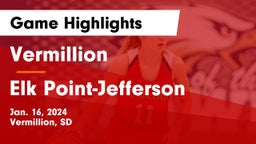 Vermillion  vs Elk Point-Jefferson  Game Highlights - Jan. 16, 2024