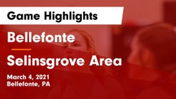 Bellefonte  vs Selinsgrove Area  Game Highlights - March 4, 2021