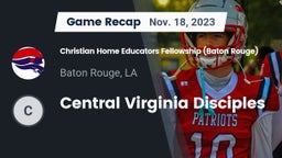 Recap: Christian Home Educators Fellowship (Baton Rouge) vs. Central Virginia Disciples 2023