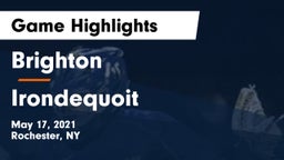 Brighton  vs  Irondequoit  Game Highlights - May 17, 2021