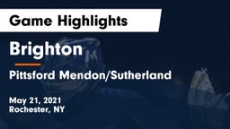 Brighton  vs Pittsford Mendon/Sutherland Game Highlights - May 21, 2021