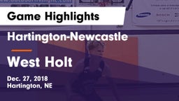 Hartington-Newcastle  vs West Holt  Game Highlights - Dec. 27, 2018