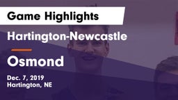 Hartington-Newcastle  vs Osmond  Game Highlights - Dec. 7, 2019