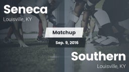 Matchup: Seneca  vs. Southern  2016