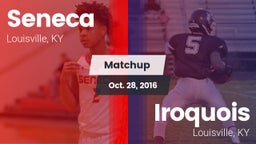 Matchup: Seneca  vs. Iroquois  2016