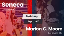 Matchup: Seneca  vs. Marion C. Moore  2017