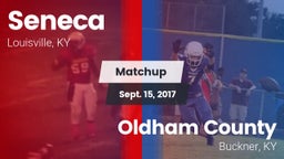 Matchup: Seneca  vs. Oldham County  2017