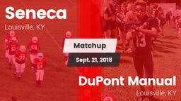 Matchup: Seneca  vs. DuPont Manual  2018