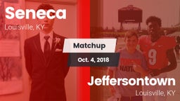 Matchup: Seneca  vs. Jeffersontown  2018