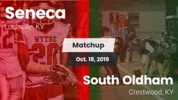 Matchup: Seneca  vs. South Oldham  2019